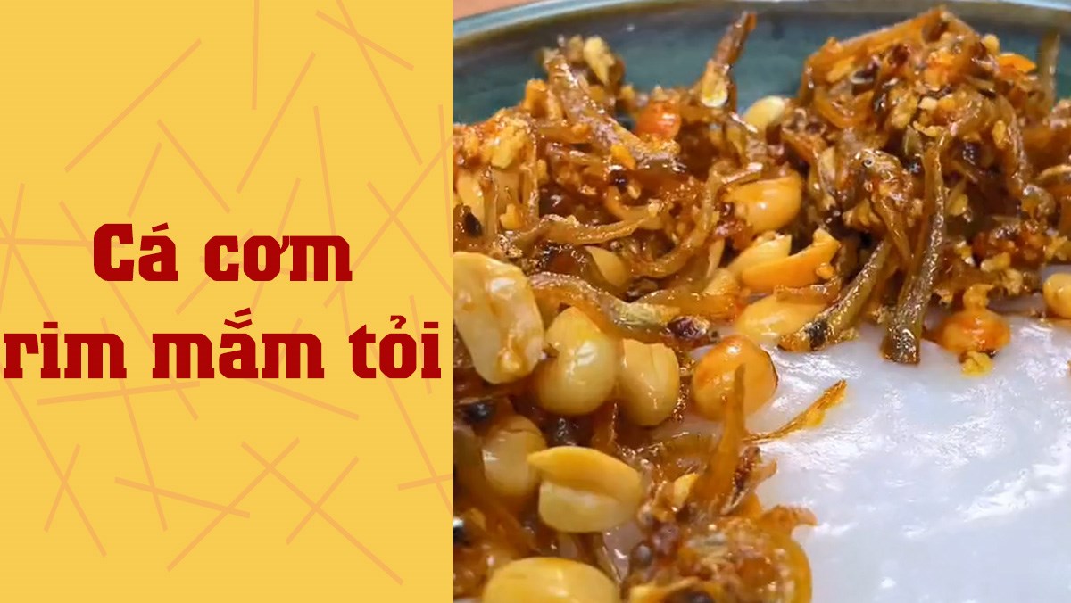 Cá cơm rim mắm tỏi (Công thức được chia sẻ từ TikTok Cách Nấu Ngon cùng Cách Nấu Ngon)