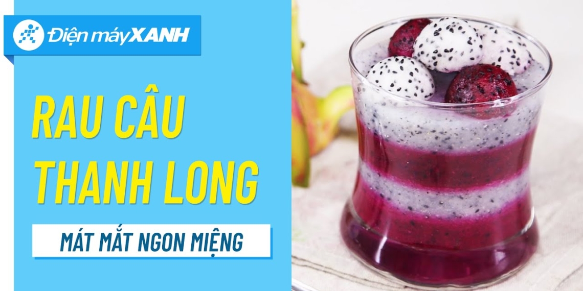 Cách làm thạch jelly thanh long mát lạnh giải nhiệt ngày hè 1 maxresdefault 87
