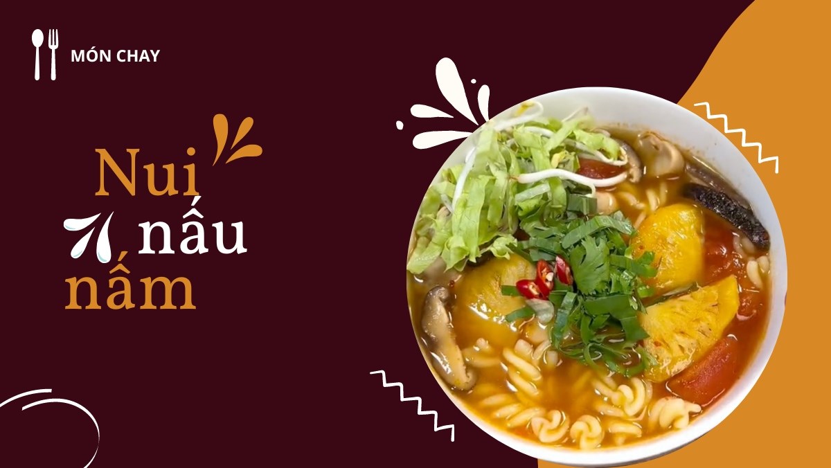 Nui nấu nấm chay