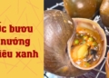 2 cach lam oc buou nuong tieu xanh nuong mo hanh thom ngon avt 1200x676 1