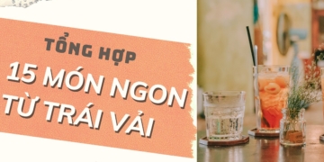 Tổng hợp 15 cách chế biến món ngon từ vải thanh mát dễ làm tại nhà 11 Nghe thuat cam hoa 1200x676 1