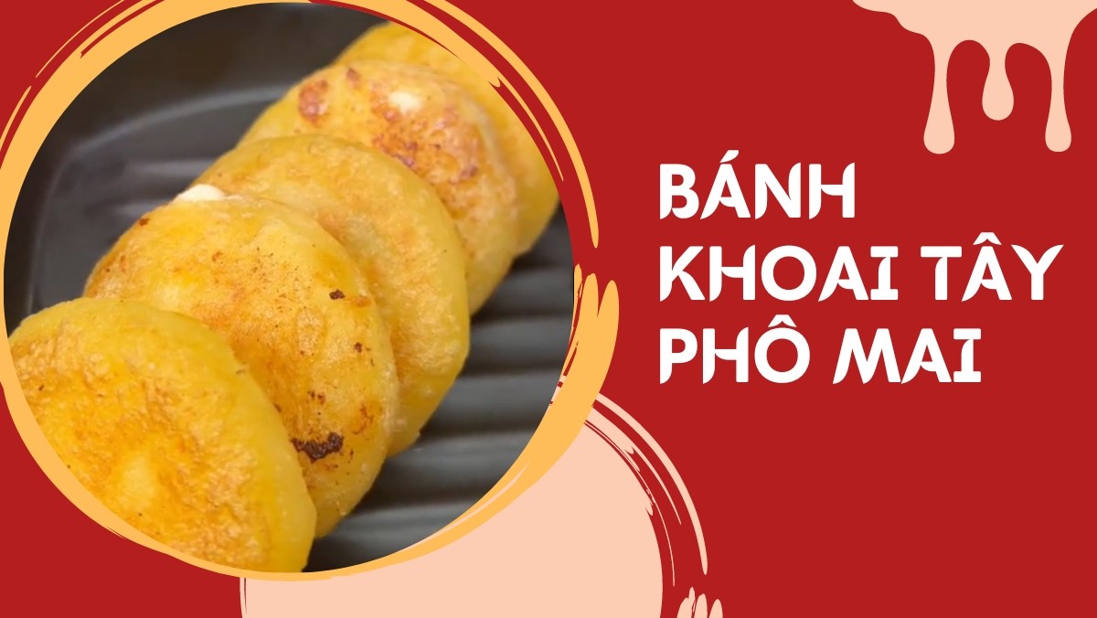 Bánh khoai tây phô mai (Công thức được chia sẻ từ Tiktik Cách Nấu Ngon cùng Cách Nấu Ngon)