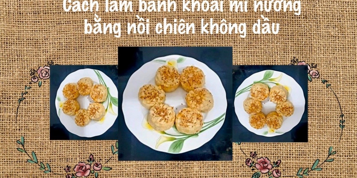 cach lam banh khoai mi nuong bang noi chien khong dau thom avt 1200x676 1