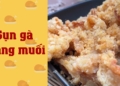 Hướng dẫn làm sụn gà rang muối ớt giòn rụm, đậm đà, đơn giản cho món ăn vặt hấp dẫn 13 cach lam sun ga rang muoi ot gion ngon dam da de lam an vat avt 1200x676 1