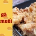 Hướng dẫn làm sụn gà rang muối ớt giòn rụm, đậm đà, đơn giản cho món ăn vặt hấp dẫn 8 cach lam sun ga rang muoi ot gion ngon dam da de lam an vat avt 1200x676 1