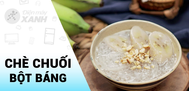 Chè chuối bột báng nước cốt dừa