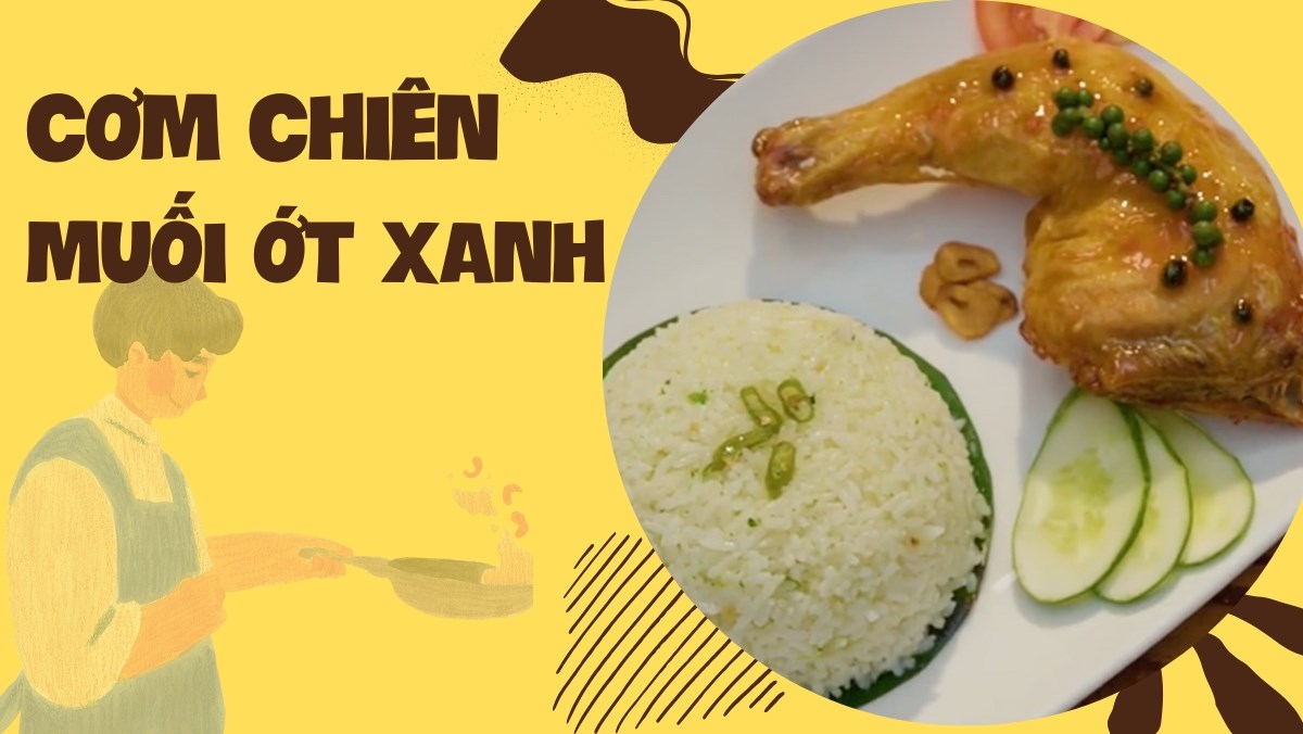 Cơm chiên muối ớt xanh (Công thức từ kênh Tiktok Cách Nấu Ngon cùng Cách Nấu Ngon)