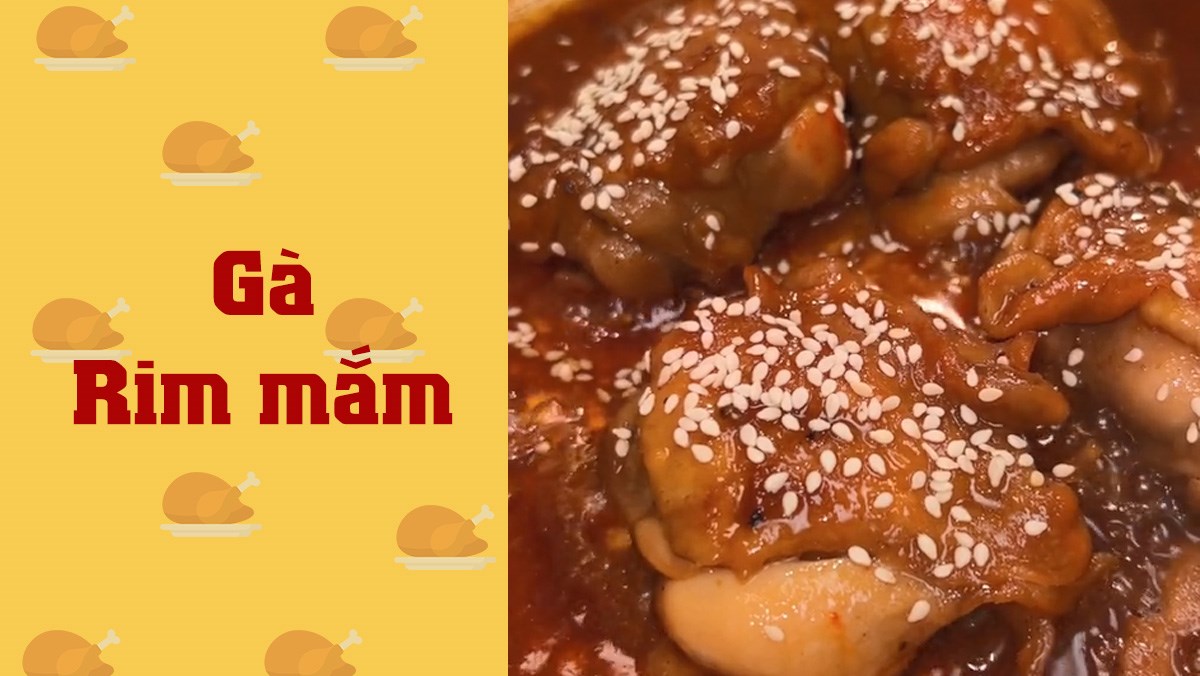 Gà rim mắm (Công thức được chia sẻ từ TikTok Cách Nấu Ngon cùng Cách Nấu Ngon)