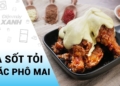 Cách làm gà sốt tỏi rưới phô mai chảy thơm béo, ngon miệng và dễ làm tại nhà 71 maxresdefault 161