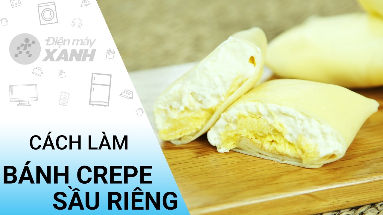 Bánh crepe sầu riêng