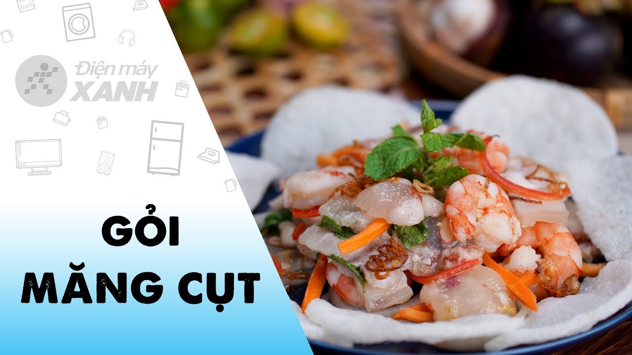 Gỏi măng cụt tôm thịt