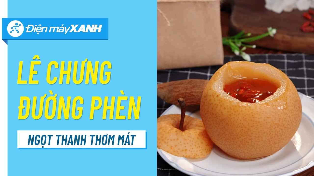 Lê chưng đường phèn