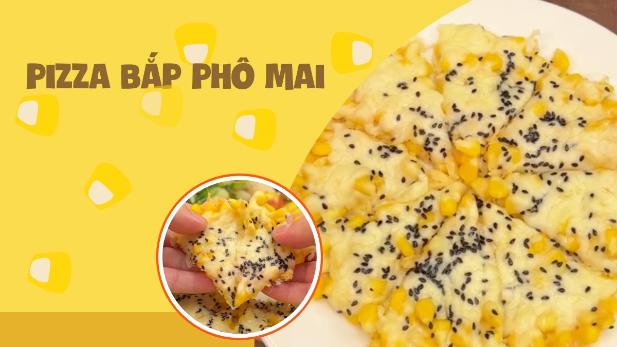 Pizza bắp phô mai (Công thức từ kênh tiktok Cách Nấu Ngon cùng Cách Nấu Ngon)