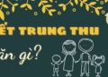 Trung Thu nên ăn gì? Gợi ý 20 món ăn truyền thống đặc sắc của người Việt 62 tettrungthu 1200x676 1